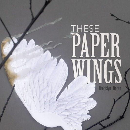 THESE PAPER WINGS